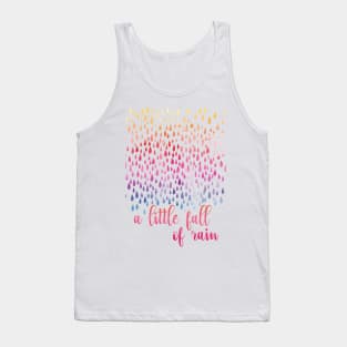 A Little Fall Of Rain Tank Top